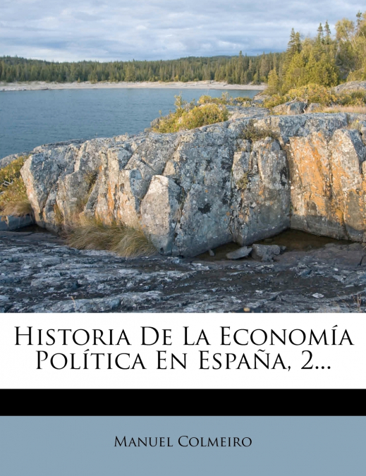 Historia De La Economía Política En España, 2...