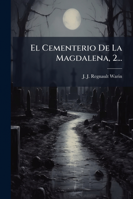 El Cementerio De La Magdalena, 2...