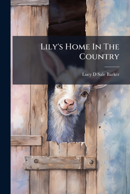 Lily’s Home In The Country