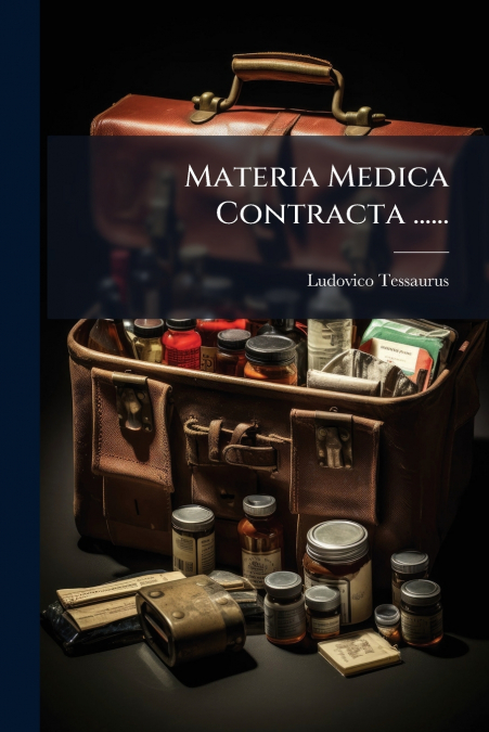 Materia Medica Contracta ......