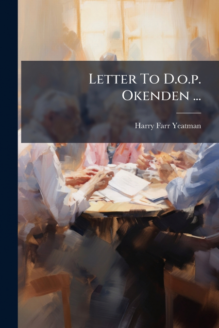 Letter To D.o.p. Okenden ...