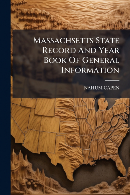 Massachsetts State Record And Year Book Of General Information