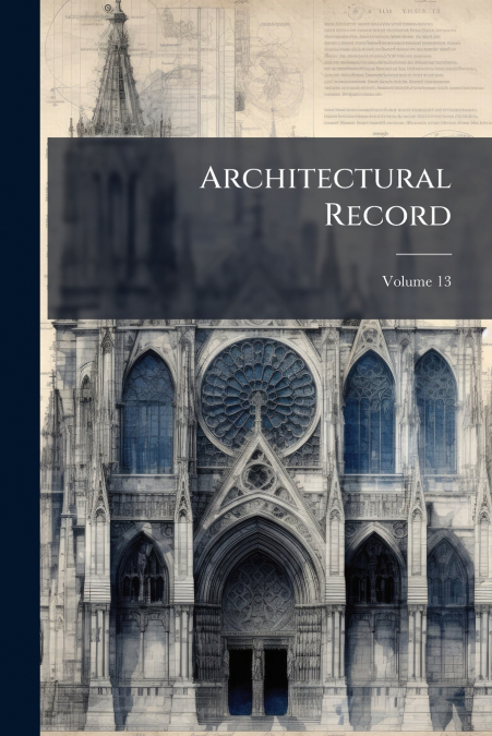 Architectural Record; Volume 13