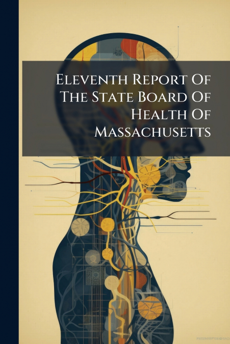 Eleventh Report Of The State Board Of Health Of Massachusetts