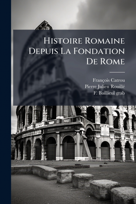 Histoire Romaine Depuis La Fondation De Rome
