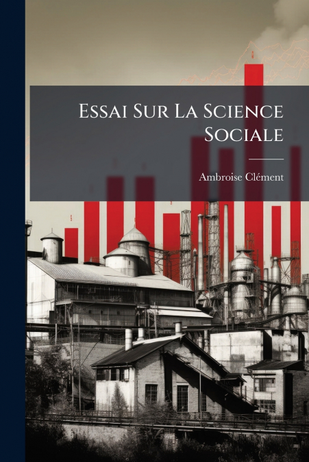 Essai Sur La Science Sociale