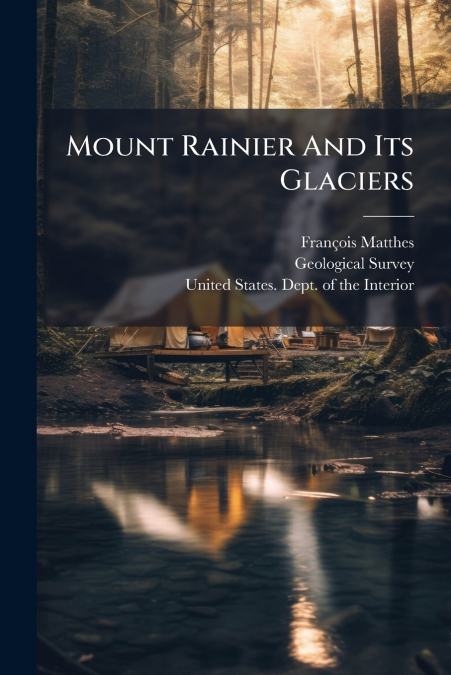 Mount Rainier And Its Glaciers