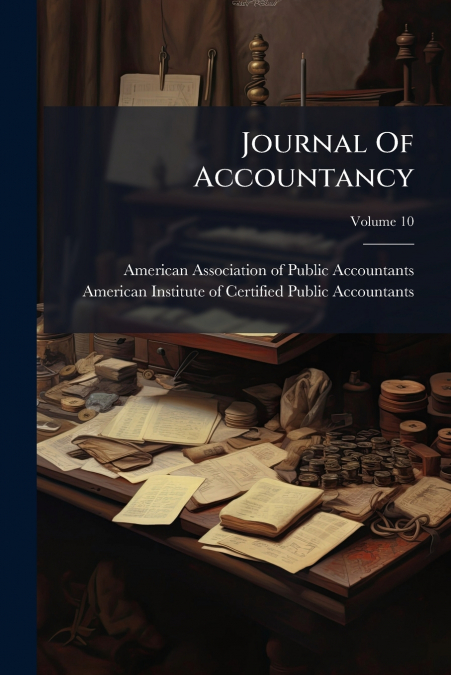 Journal Of Accountancy; Volume 10