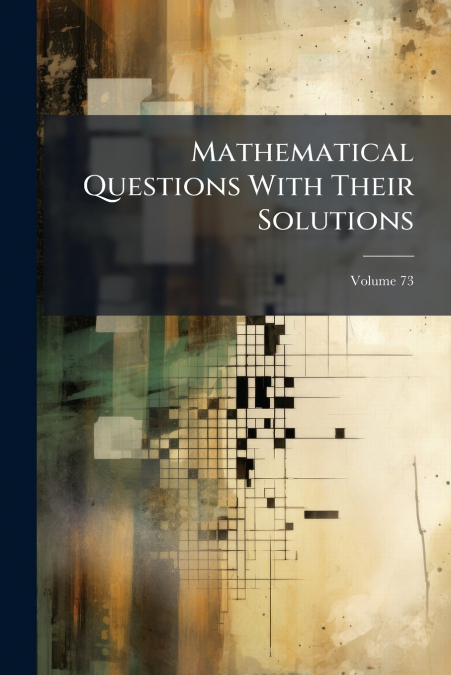 Mathematical Questions With Their Solutions