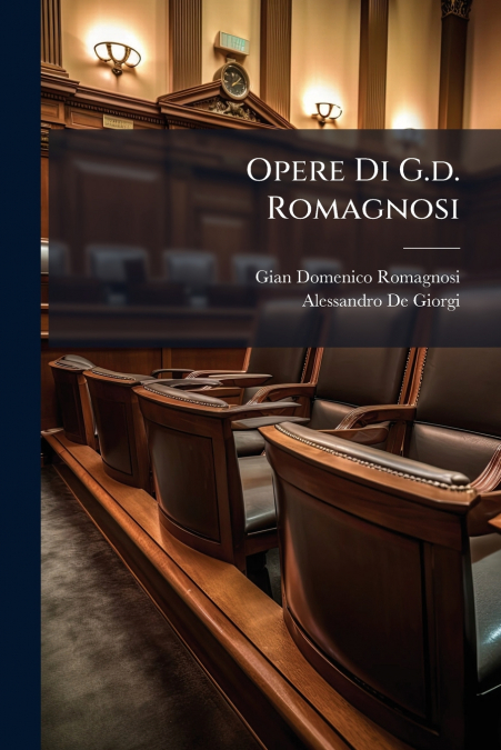 Opere Di G.d. Romagnosi