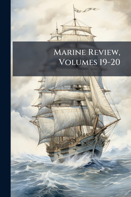 Marine Review, Volumes 19-20