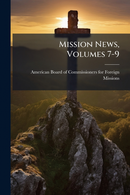 Mission News, Volumes 7-9