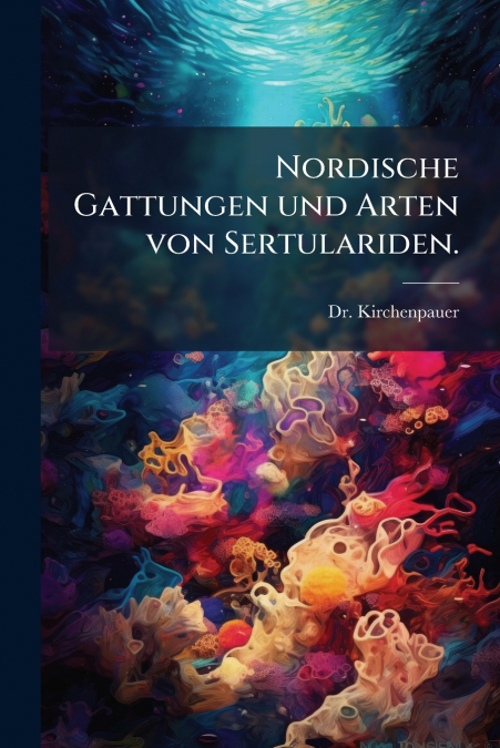 Nordische Gattungen und Arten von Sertulariden.