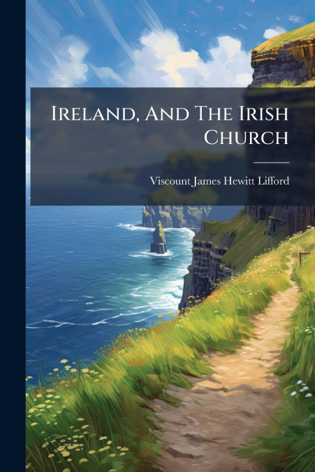 Ireland, And The Irish Church