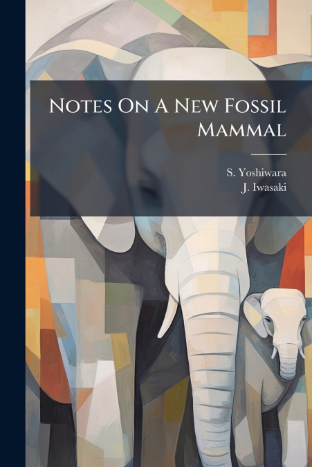 Notes On A New Fossil Mammal