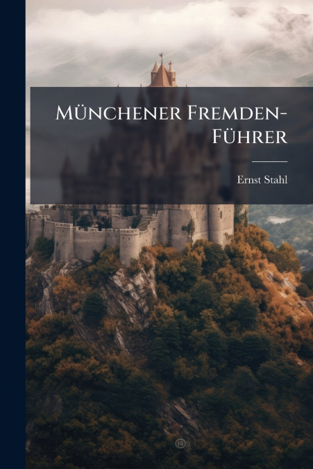 Münchener Fremden-Führer