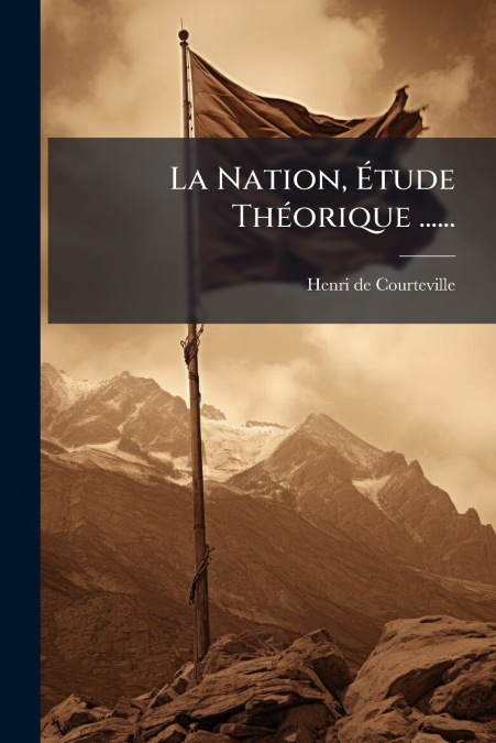 La Nation, Étude Théorique ......