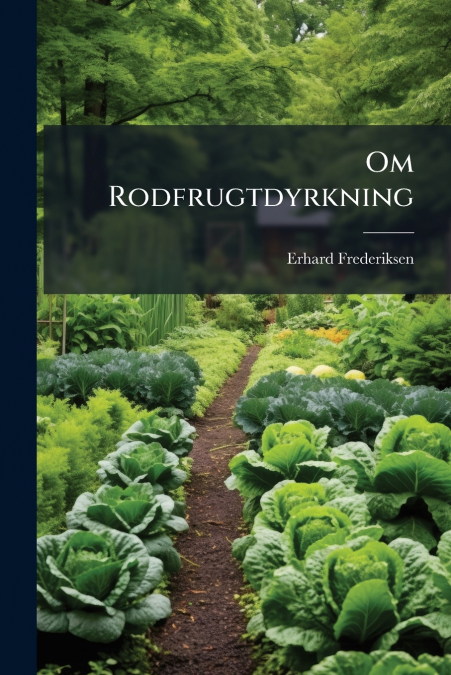 Om Rodfrugtdyrkning