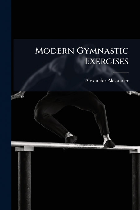 Modern Gymnastic Exercises