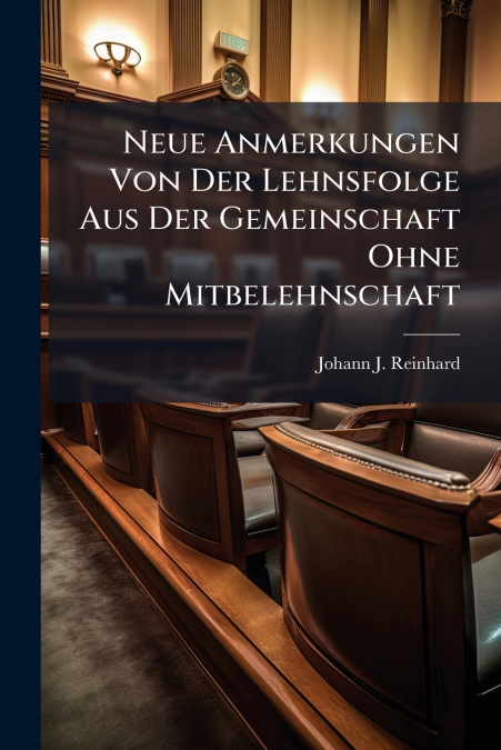 Neue Anmerkungen Von Der Lehnsfolge Aus Der Gemeinschaft Ohne Mitbelehnschaft