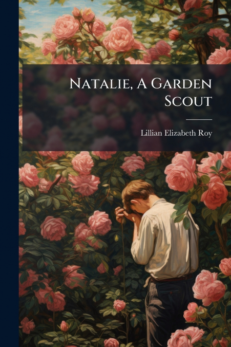 Natalie, A Garden Scout