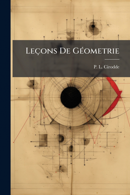Leçons De Géometrie
