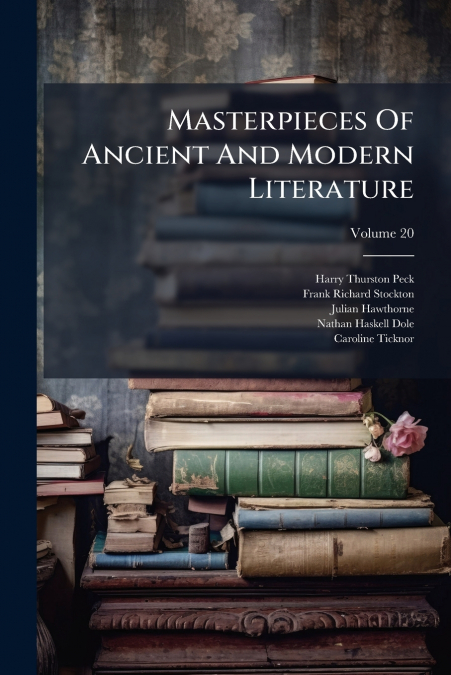 Masterpieces Of Ancient And Modern Literature