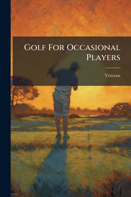 Golf For Occasional Players