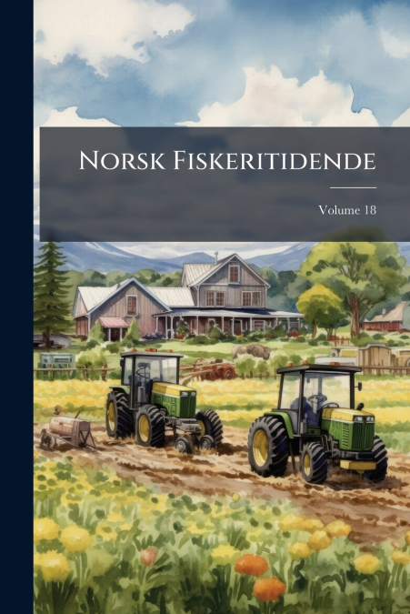 Norsk Fiskeritidende; Volume 18
