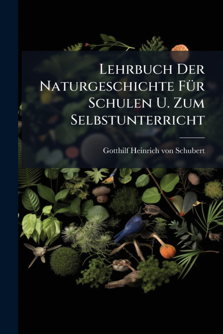 Lehrbuch Der Naturgeschichte Für Schulen U. Zum Selbstunterricht