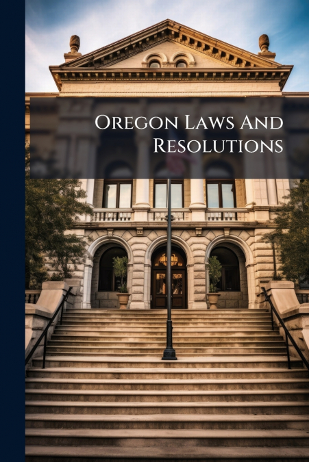 Oregon Laws And Resolutions