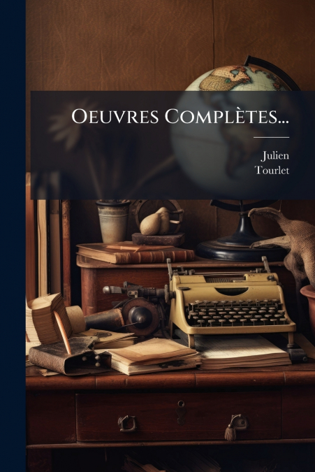 Oeuvres Complètes...