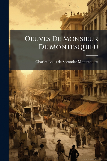 Oeuves De Monsieur De Montesquieu