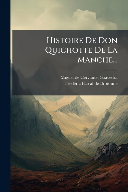 Histoire De Don Quichotte De La Manche...
