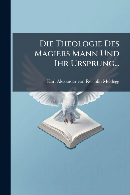 Die Theologie Des Magiers Mann Und Ihr Ursprung...
