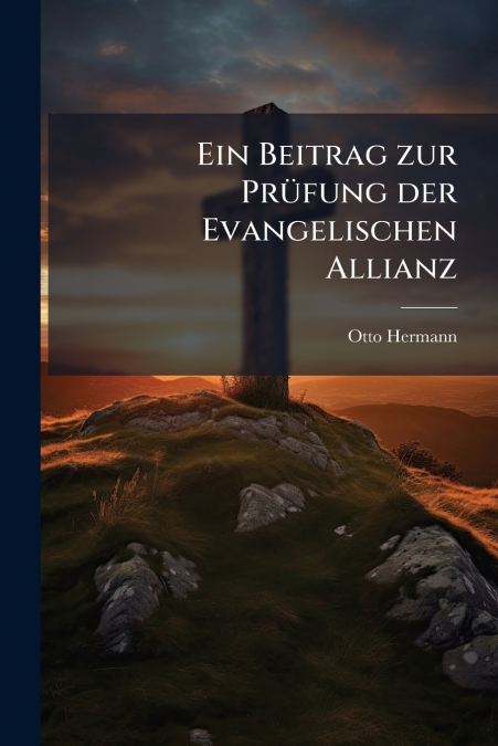 Ein Beitrag zur Prüfung der Evangelischen Allianz