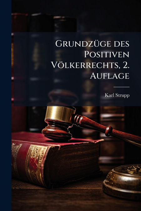Grundzüge des Positiven Völkerrechts, 2. Auflage