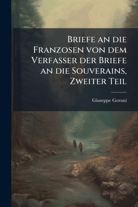 Briefe an die Franzosen von dem Verfasser der Briefe an die Souverains, Zweiter Teil