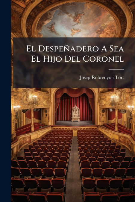 El Despeñadero A Sea El Hijo Del Coronel