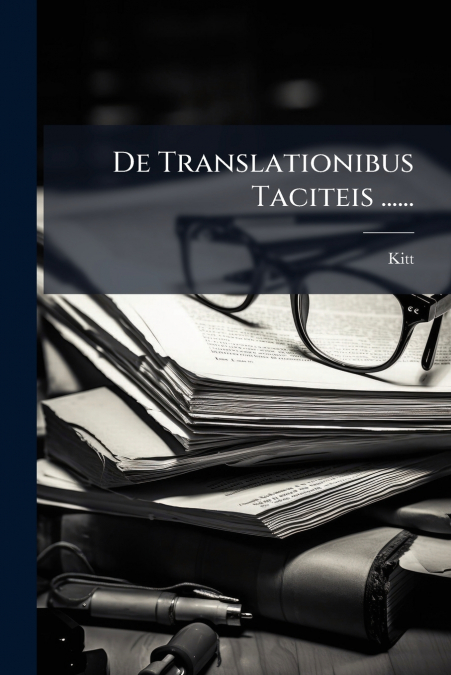 De Translationibus Taciteis ......