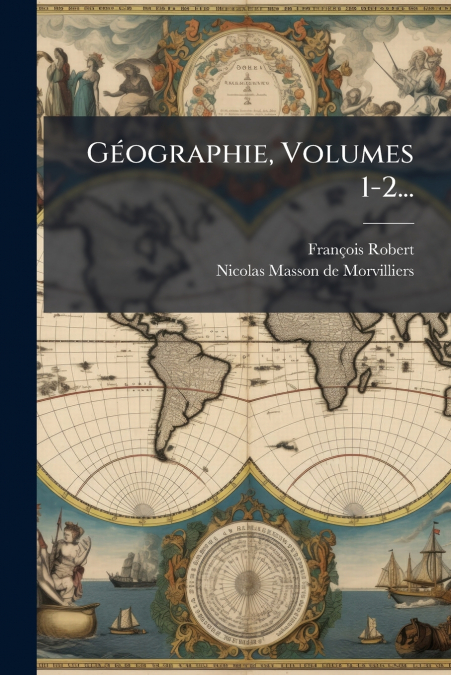 Géographie, Volumes 1-2...