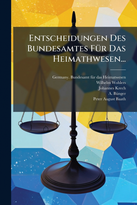 Entscheidungen Des Bundesamtes Für Das Heimathwesen...