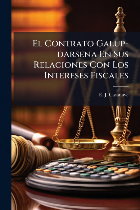 El Contrato Galup-darsena En Sus Relaciones Con Los Intereses Fiscales