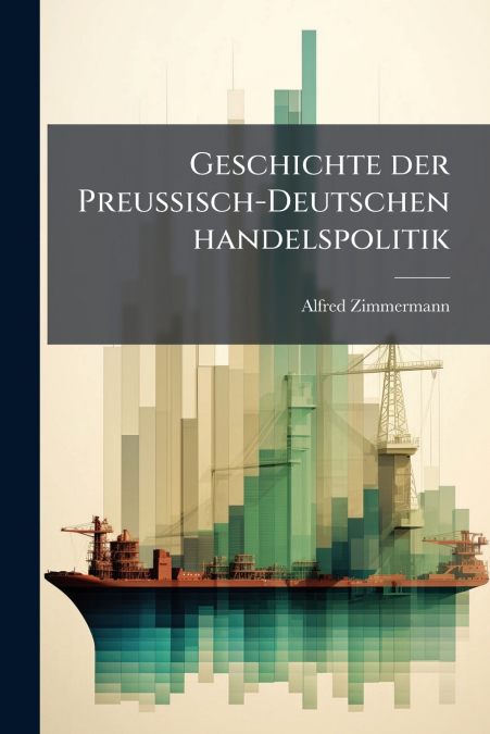 Geschichte der Preussisch-Deutschen handelspolitik