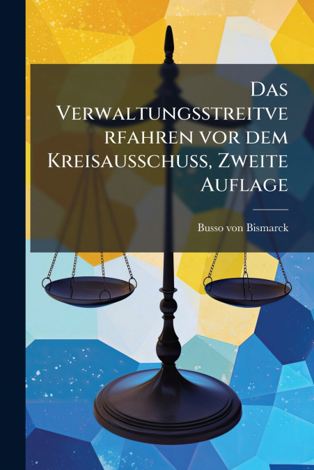 Das Verwaltungsstreitverfahren vor dem Kreisausschuß, Zweite Auflage