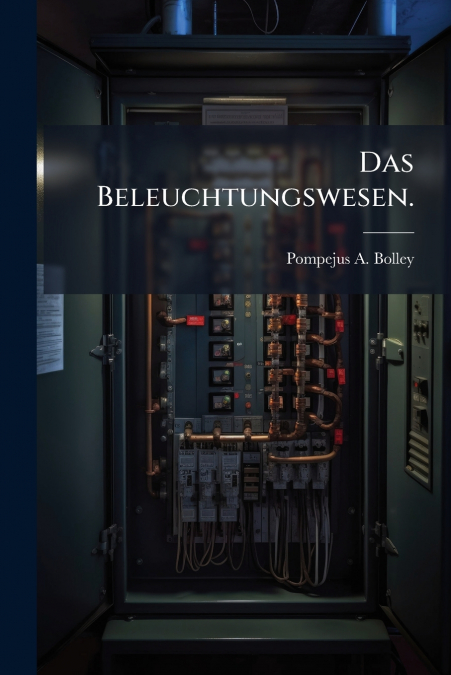 Das Beleuchtungswesen.