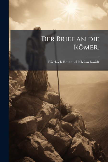 Der Brief an die Römer.