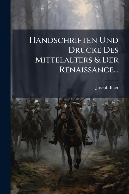 Handschriften Und Drucke Des Mittelalters & Der Renaissance...