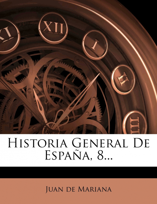 Historia General de Espana, 8...