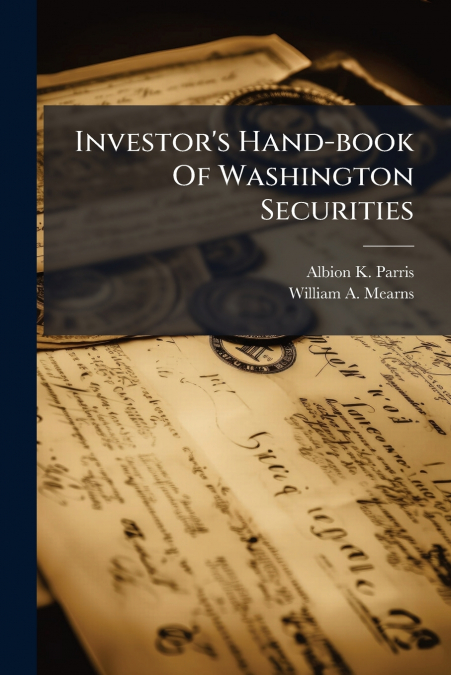 Investor’s Hand-book Of Washington Securities